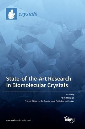 Cover image for State-of-the-Art Research in Biomolecular Crystals