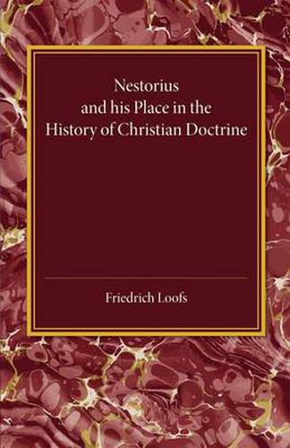 Cover image for Nestorius and his Place in the History of Christian Doctrine