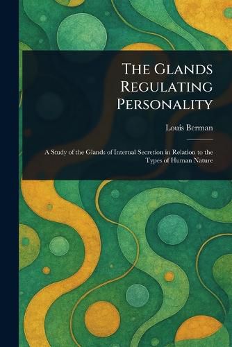 Cover image for The Glands Regulating Personality