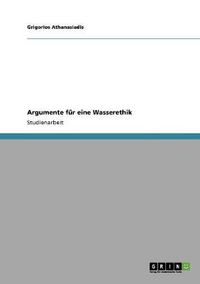 Cover image for Argumente fur eine Wasserethik
