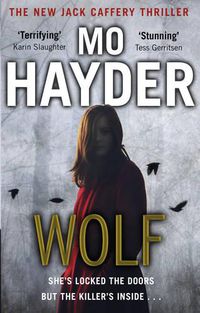 Cover image for Wolf: (Jack Caffery Book 7): the enthralling, twisty and spine-tingling thriller from bestselling author Mo Hayder