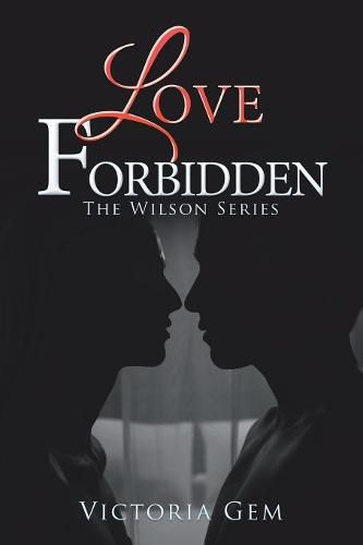 Cover image for Love Forbidden: The Wilson Series