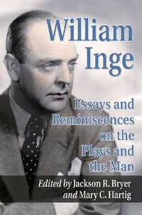 Cover image for William Inge: Essays on the Plays and the Man