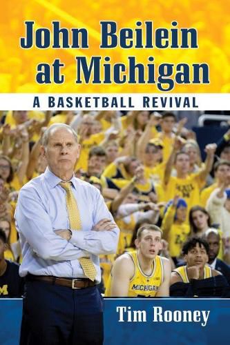 Cover image for John Beilein at Michigan: A Basketball Revival