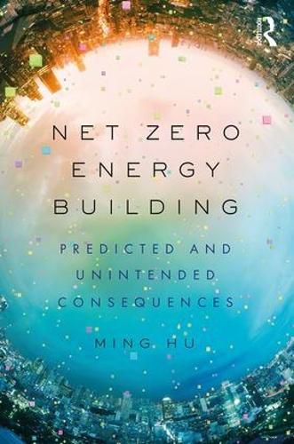 Cover image for Net Zero Energy Building: Predicted and Unintended Consequences