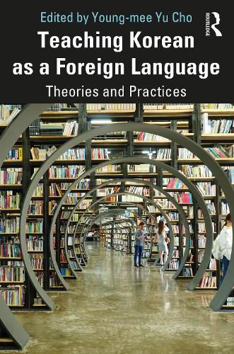 Cover image for Teaching Korean as a Foreign Language: Theories and Practices