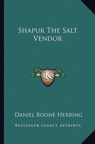 Cover image for Shapur the Salt Vendor