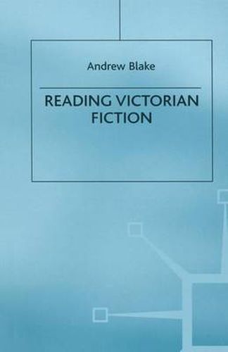 Reading Victorian Fiction: The Cultural Context and Ideological Content of the Nineteenth-Century Novel