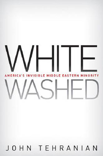 Cover image for Whitewashed: America's Invisible Middle Eastern Minority