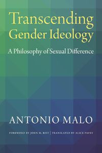 Cover image for Transcending Gender Ideology: A Philosophy of Sexual Difference