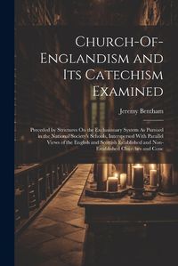 Cover image for Church-Of-Englandism and Its Catechism Examined