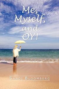 Cover image for Me, Myself, and Oy!