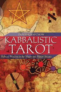 Cover image for Kabbalistic Tarot: Hebraic Wisdom in the Major and Minor Arcana