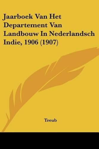 Cover image for Jaarboek Van Het Departement Van Landbouw in Nederlandsch Indie, 1906 (1907)