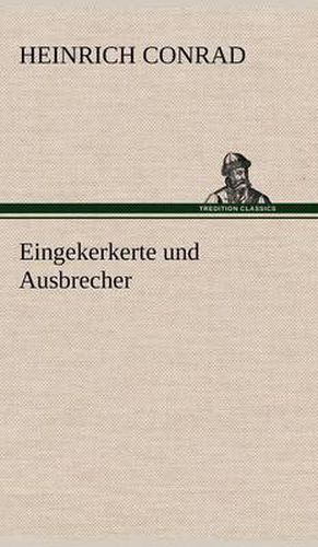 Cover image for Eingekerkerte Und Ausbrecher