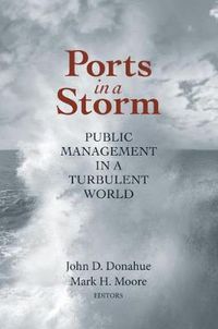 Cover image for Ports in a Storm: Public Management in a Turbulent World
