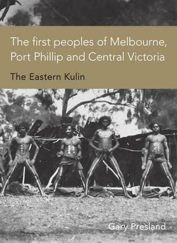 Cover image for First People: The Eastern Kulin of Melbourne, Port Phillip and Central Victoria