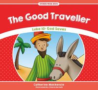 Cover image for The Good Traveller: Luke 10: God Saves