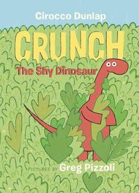 Cover image for Crunch the Shy Dinosaur