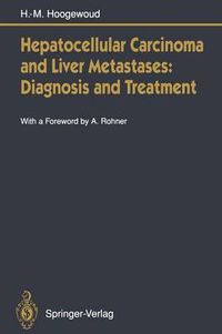 Cover image for Hepatocellular Carcinoma and Liver Metastases: Diagnosis and Treatment