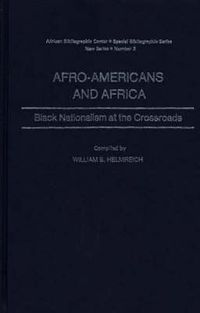 Cover image for Afro-Americans and Africa: Black Nationalism at the Crossroads