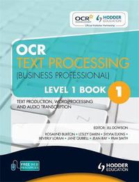 Cover image for OCR Text Processing (Business Professional) Level 1 Book 1            Text Production, Word Processing and Audio Transcription