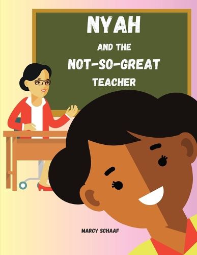 Cover image for Nyah and the Not-So-Great Teacher