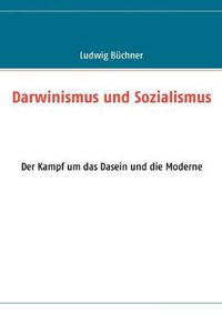 Cover image for Darwinismus und Sozialismus: Der Kampf um das Dasein und die Moderne