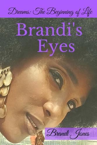 Cover image for Brandi's Eyes: Dreams: The Beginning of Life