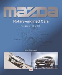 Cover image for Mazda Rotary-engined Cars: From Cosmo 110S to RX-8