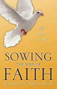 Cover image for Sowing the Seed of Faith