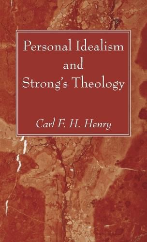 Personal Idealism and Strong's Theology