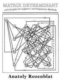 Cover image for Matrix Determinant with Graphs for Laplace's and Expansion Methods