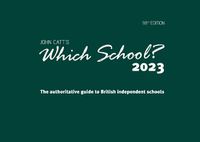Cover image for Which School? 2023: The authoritative guide to British independent schools