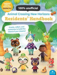 Cover image for Animal Crossing New Horizons Residents' Handbook: Updated Edition with Version 2.0 Content!