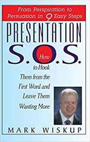 Cover image for Presentation S.O.S.: From Perspiration to Persuasion in 9 Easy Steps