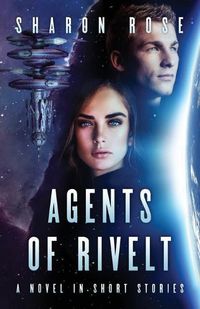 Cover image for Agents of Rivelt: A Novel in Short Stories