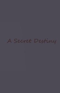 Cover image for A Secret Destiny