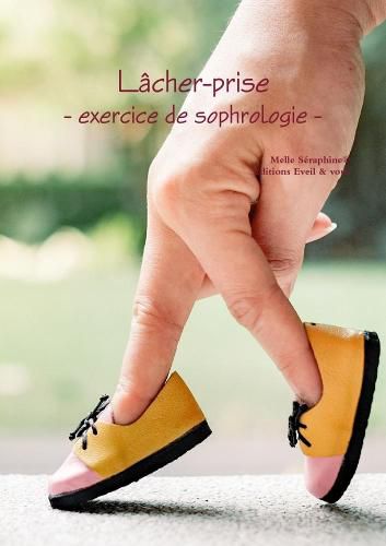 Cover image for Lacher-prise - exercice de sophrologie