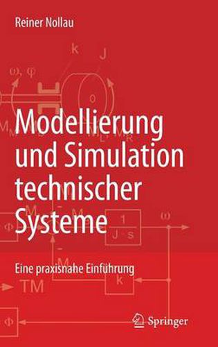 Cover image for Modellierung und Simulation technischer Systeme: Eine praxisnahe Einfuhrung
