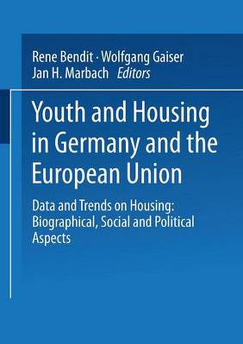 Cover image for Youth and Housing in Germany and the European Union: Data and Trands on Housing: Biographical, Social and Political Aspect