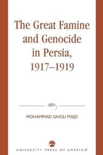 Cover image for The Great Famine and Genocide in Persia, 1917-1919