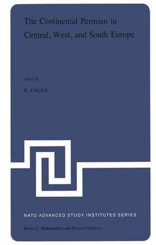 Cover image for The Continental Permain in Central, West, and South Europe: Proceedings of the NATO Advanced Study Institute held at the Johannes Gutenberg University, Mainz, F.R.G., 23 September - 4 October, 1975