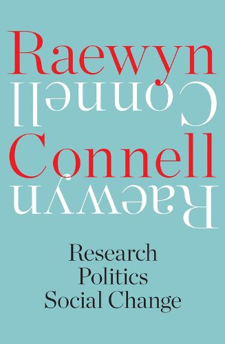 Cover image for Raewyn Connell: Research, Politics, Social Change