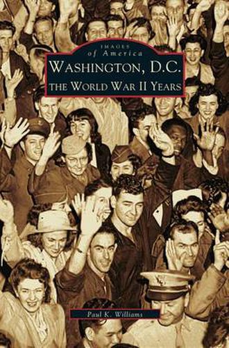 Washington D.C.: The World War II Years