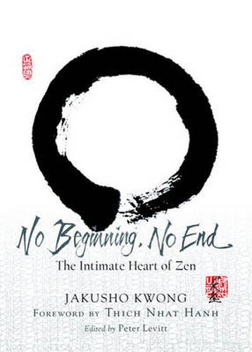 Cover image for No Beginning, No End: The Intimate Heart of Zen