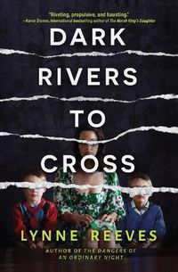 Cover image for Dark Rivers To Cross: A Novel