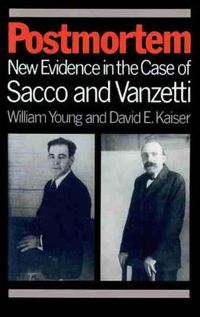 Cover image for Postmortem: New Evidence in the Case of Sacco and Vanzetti