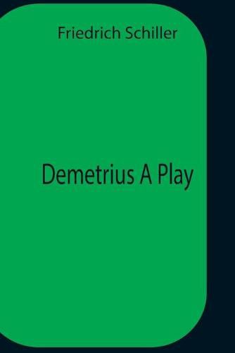 Cover image for Demetrius A Play