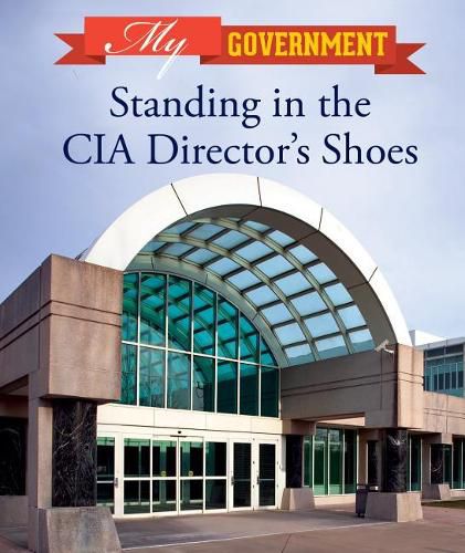 Cover image for Standing in the CIA Director's Shoes